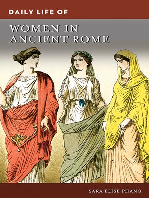 cover image of Daily Life of Women in Ancient Rome